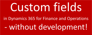 Custom fields in D365FOE